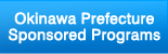 Okinawa Prefecture Sponsored Programs