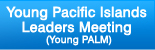 Young Pacific Islands Leaders Meeting (Young PALM)