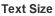 Text Size